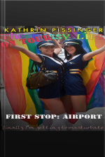 The Pussylips On Tour - First Stop: Airport: Finally Im Getting To Masturbate