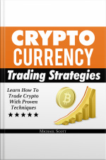 Cryptocurrency Trading Strategies: Learn How To Trade Crypto With Proven Techniques