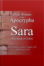Great Women Of The Apocrypha: Sara (the Book Of Tobit)