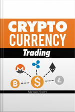 Cryptocurrency Trading: Techniques The Work And Make You Money For Trading Any Crypto From Bitcoin And Ethereum To Altcoins