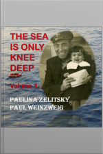 The Sea Is Only Knee Deep - Volume 1