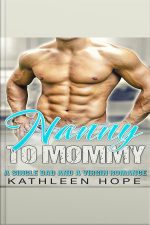 Nanny To Mommy: A Single Dad And A Virgin Romance