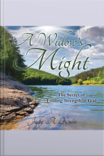 A Widow’s Might: The Secret Of Finding Strength In God