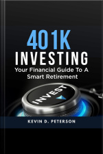 401k Investing: Your Financial Guide To A Smart Retirement