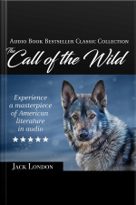 The Call Of The Wild: Audio Book Bestseller Classics Collection