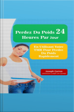 Perdez Du Poids 24 Heures Par Jour: En Utilisant Votre Tmr Pour Plus D’efficacité