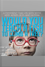 Would You Teach A Fish To Climb A Tree?