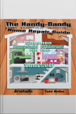 The Handy-dandy Home Repair Guide