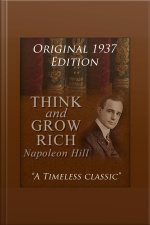 Think And Grow Rich - The Original 1937 Edition