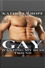 Gay: Wanting My Best Friend