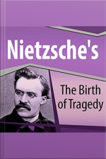Nietzsches The Birth Of Tragedy