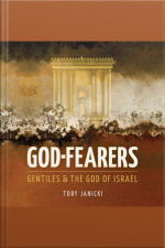 God Fearers: Gentiles  The God Of Israel