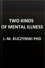 Two Kinds Of Mental Illness