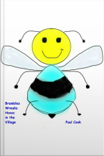 Brambles Wreaks Havoc In The Village: Pete The Bee Book 25