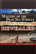 Mystery Of The Dead Sea Scrolls - Revealed