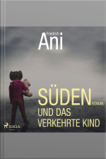 Süden Und Das Verkehrte Kind (ungekürzt)