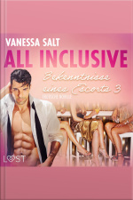All Inclusive – Bekenntnisse Eines Escorts 3: Erotische Novelle