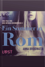 Ein Sommer In Rom - Eine Frau Und Ihre Intimen Bekenntnisse 2 (ungekürzt)