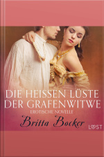 Die Heißen Lüste Der Grafenwitwe: Erotische Novelle