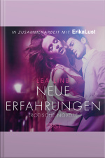 Neue Erfahrungen: Erotische Novelle