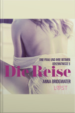 Die Reise – Eine Frau Und Ihre Intimen Bekenntnisse 5