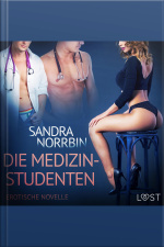 Die Medizinstudenten: Erotische Novelle (ungekürzt)