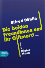 Die Beiden Freundinnen Und Ihr Giftmord (ungekürzt)