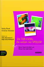 Die Tun Nichts, Die Wollen Nur Spielen! (gekürzt)