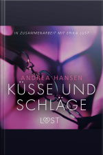 Küsse Und Schläge: Erika Lust-erotik (ungekürzt)