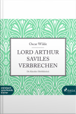 Lord Arthur Saviles Verbrechen (ungekürzt)