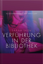 Verführung In Der Bibliothek: Erika Lust-erotik (ungekürzt)