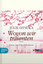 Wovon Wir Träumten (ungekürzt)