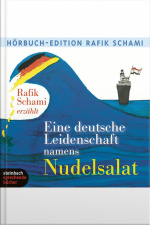 Eine Deutsche Leidenschaft Namens Nudelsalat (ungekürzt)