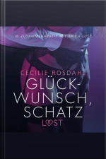 Glückwunsch, Schatz: Erika Lust-erotik (ungekürzt)