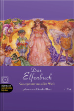 Das Elfenbuch - Naturgesiter Aus Aller Welt, Teil 1 (ungekürzt)