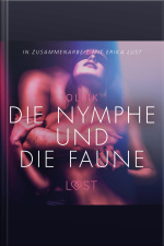 Die Nymphe Und Die Faune: Erika Lust-erotik (ungekürzt)