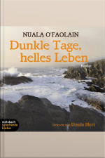 Dunkle Tage, Helles Leben (gekürzt)