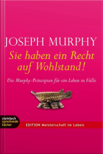 Sie Haben Ein Recht Auf Wohlstand (ungekürzt)