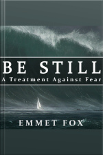 Be Still: A Treatment Against Fear