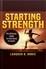 Starting Strength: The Ultimate Guide To Functional Strength