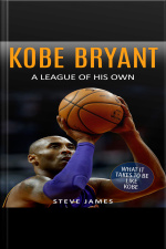 Kobe Bryant: A League Of His Own