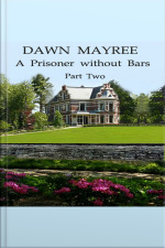 A Prisoner Without Bars Part Two