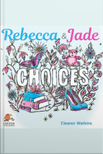 Rebecca And Jade: Choices