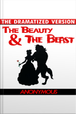 Beauty And The Beast - The Dramatized Version