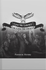 Give Me Liberty Or Give Me Death