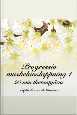 Progressiv Muskelavslappning 1. 20 Min Thetautgåva