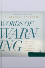 Words Of Warning: For Those Wavering Between Belief And Unbelief