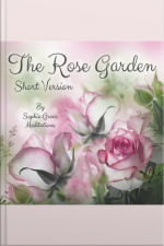 The Rose Garden. Short Version