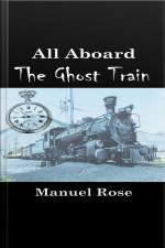 All Aboard The Ghost Train