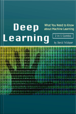 Deep Learning: What You Need To Know About Machine Learning